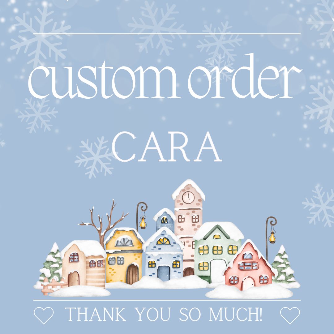 Custom Order for Cara