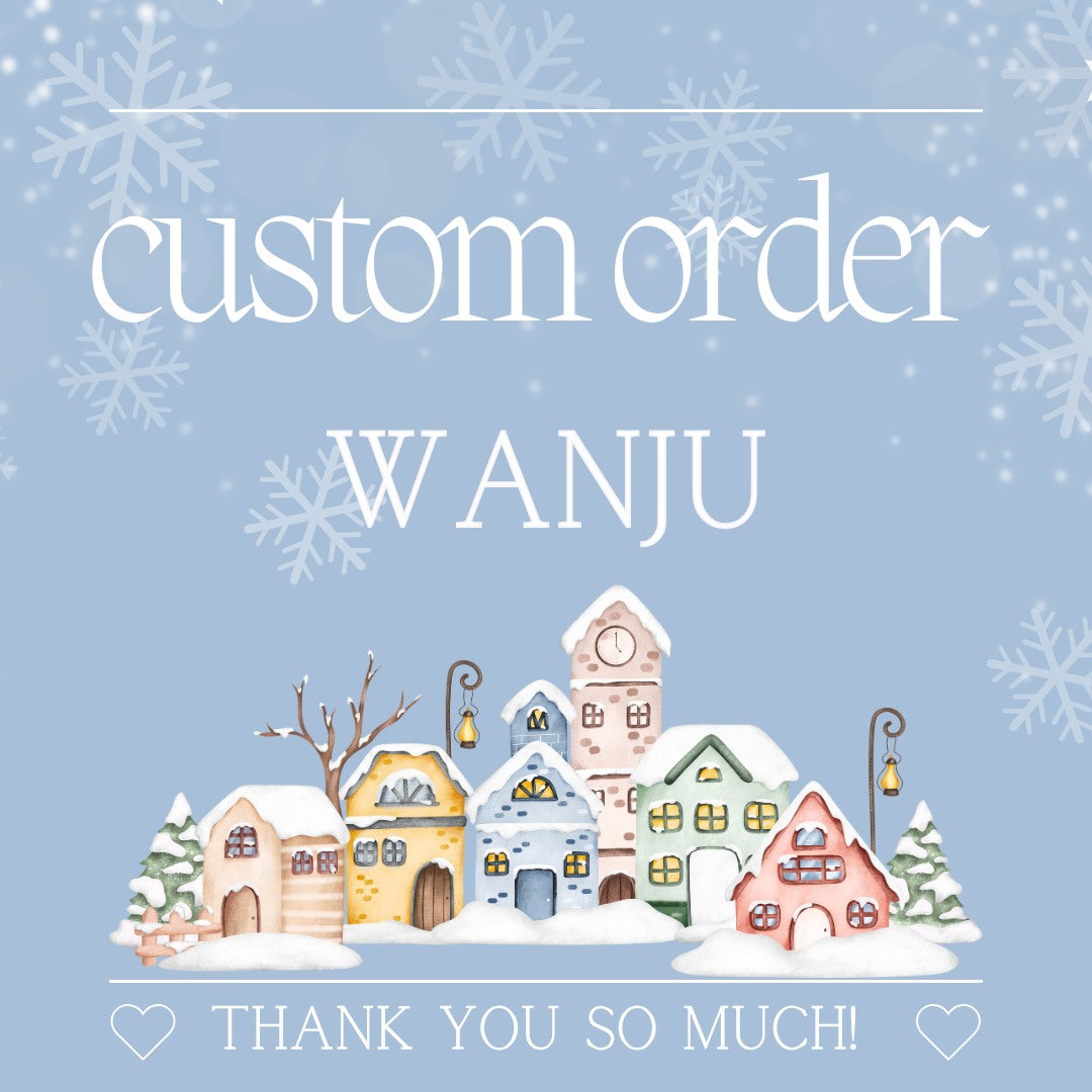 Custom Order for Wanju
