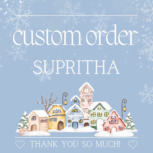 Custom Order for Supritha